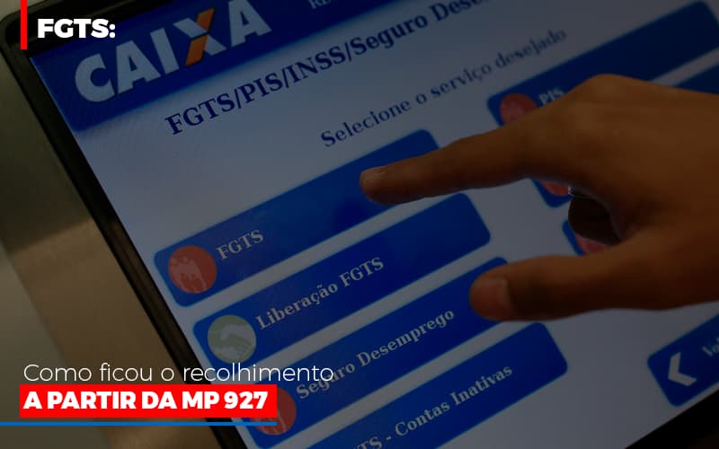 Fgts Como Ficou O Recolhimento A Partir Da Mp 927 - Contabilidade em São Paulo | Consultive