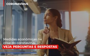 Medidas Economicas Na Crise Do Corona Virus - Contabilidade em São Paulo | Consultive