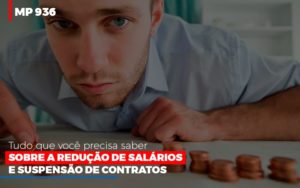 Mp 936 O Que Voce Precisa Saber Sobre Reducao De Salarios E Suspensao De Contrados Consultive Contábil - Contabilidade em São Paulo | Consultive