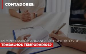 Mp 936 Tambem Abrange Os Contratos De Trabalhos Temporarios - Contabilidade em São Paulo | Consultive