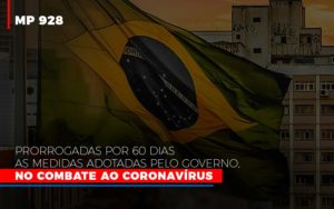 Mp 928 Prorrogadas Por 60 Dias As Medidas Provisorias Adotadas Pelo Governo No Combate Ao Coronavirus - Contabilidade em São Paulo | Consultive
