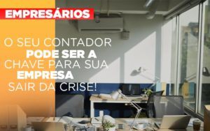 Contador E Peca Chave Na Retomada De Negocios Pos Pandemia - Contabilidade em São Paulo | Consultive