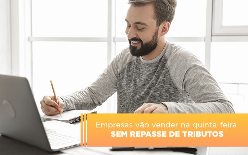 Empresas Vao Vender Na Quinta Feira Sem Repasse De Tributos - Contabilidade em São Paulo | Consultive