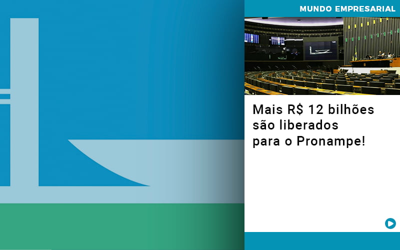 Mais De R S 12 Bilhoes Sao Liberados Para Pronampe - Contabilidade em São Paulo | Consultive