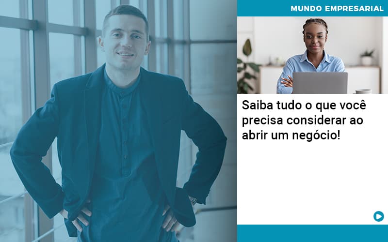 Saiba Tudo O Que Voce Precisa Considerar Ao Abrir Um Negocio - Contabilidade em São Paulo | Consultive