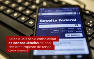 Nao Declarar O Imposto De Renda O Que Acontece Organização Contábil Lawini - Contabilidade em São Paulo | Consultive