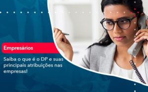 Saiba O Que E Dp E Suas Principais Atribuicoes Nas Empresas 1 Organização Contábil Lawini - Contabilidade em São Paulo | Consultive