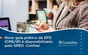 Novo Guia Pratico Da Efd Consultive - Contabilidade em São Paulo | Consultive
