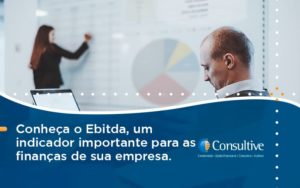 Conheca O Ebtida Consultive - Contabilidade em São Paulo | Consultive